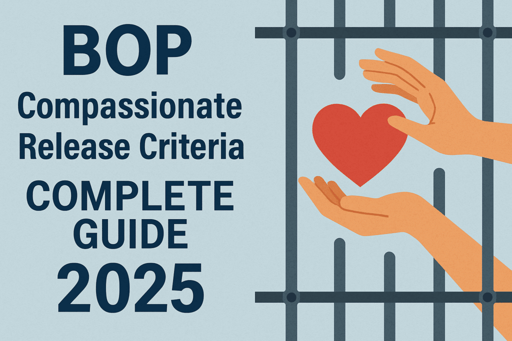Bop Compassionate Release Criteria Bop Compassionate Release Criteria | Criteria For Compassionate Release